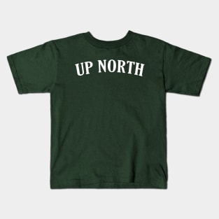 UP NORTH Kids T-Shirt